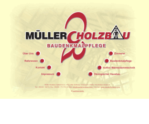 muellerholzbau.com: Müller Holbau GmbH & Co. KG, Hünfelden-Dauborn
Müller Holbau GmbH & Co. KG, Hünfelden-Dauborn: Zimmerei, Baudenkmalpflege, Isofloc-Wärmedämmtechnik und ökologischer Hausbau vom Fachmann