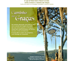 caminhodasgracas.com: Caminho das Graças - Laje de Pedra Hotel e Resort
Na melhor localização da Serra Gaúcha, à beira do Vale do Quilombo e em meio aos bosques de araucárias.