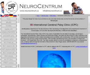 cerebralpalsyclinic.com: Intl Cerebral Palsy Clinic
International Cerebral Palsy Clinic of the NeuroCentrum Clinic, Praha-Jesenice-Nymburk, Czech Republic 