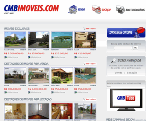 cmbimoveis.com.br: CMB Imóveis - Imobiliária em Campinas, Casas, Apartamentos, Terrenos em Campinas
Fundada em 1984, a CMB Imóveis atua em diversas áreas do mercado imobiliário de Campinas, destacando-se nas área de intermediação e administração de locações e vendas, administração condominial, consultoria para empresas incorporadoras, loteadoras e construtoras.