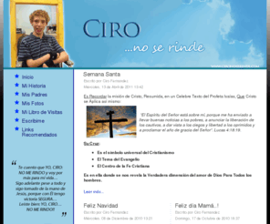 cironoserinde.com: :: Ciro No Se Rinde ::
Página web de Ciro Fernández, inspiración y una palabra de Dios para tu vida