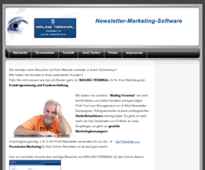 mailing-terminal.net: Mailing-Terminal - Newsletter Software - Permission Marketing - E-Mail Newsletter Kampagnen - Startseite
MAILING TERMINAL - Permission Marketing und E-Mail Werbung auf höchstem Niveau