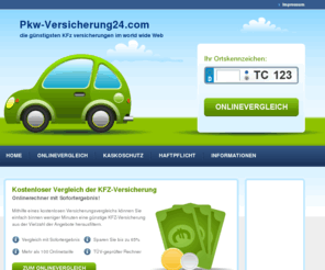 pkw-versicherung24.com: Pkw-Versicherung24.com Kostenloser KFZ-Versicherungsvergleich – Kostenlos KFZ-Versicherung vergleichen und beim Wechsel bares Geld sparen
Pkw-Versicherung24.comKostenloser Vergleich der KFZ-Versicherung – Kostenlos Versicherungen vergleichen und Beiträge sparen beim Wechsel der KFZ-Versicherung