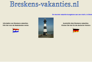 breskens-vakanties.nl: Breskens-Schoneveld-vakanties.nl
Verhuur van vakantie-bungalows in Breskens op Bungalowpark Schoneveld