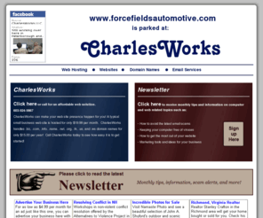 forcefieldsautomotive.com: CharlesWorks local web hosting and web sites with domain names like forcefieldsautomotive.com and email Peterborough NH New Hampshire - Let CharlesWorks host your website on servers located in Peterborough NH!
forcefieldsautomotive.com - CharlesWorks local web hosting domain names email Peterborough NH New Hampshire - Let CharlesWorks host your forcefieldsautomotive.com website!