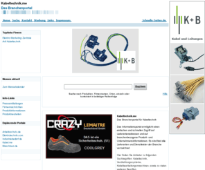 kabeltechnik.me: Kabeltechnik.me Das Branchenportal für Kabeltechnik, Produkte, Firmen, Adressen
Kabeltechnik.me Das Portal für Kabeltechnik. Eine Seite von Schnelle-Seiten.de. Produkte, Adressen, Firmen, Lieferanten, Zulieferer, Hersteller, Händler