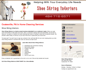 shoestringinteriors.net: Service Maid Coatesville, PA - Shoe String Interiors
Contact Shoe String Interiors at 484-716-6571 for maid services in your home or office. We do cleaning, painting, organizing, errands, and so much more.