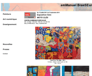 eb-art.net: E B Arts Visuels
EB, Emmanuel Brasseur est un artiste contemporain franco-canadien. Peinture, art numérique et musique composent l'essentiel de son champs d'action.
EB enseigne également les arts.