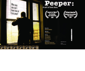 peeperthemovie.com: PeeperTheMovie.com
Official Website for Peeper: A Sort Of Love Story