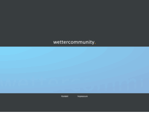 wettercommunity.com: wettercommunity.com - Die Wetter Community
wettercommunity.com - Die Wetter Community ist eine kostenlose Plattform der wetter-interessierten Online-Gemeinde aus dem deutschsprachigen Raum