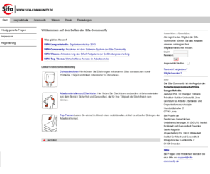 sifa-community.net: SIFA COMMUNITY
Die Sifa-Community ist eine Internetplattform für Fachkräfte für Arbeitssicherheit (Sifas). Zugang haben ausschließlich Teilnehmer der Online-Befragung Sifa-Langzeitstudie.Die Sifa-Community bietet Kommunikationsmöglichkeiten sowie redaktionelle Inhalte und Informationen für nach neuer Ausbildungskonzeption ausgebildete Sifas an, die sich an der Langzeitstudie beteiligen.