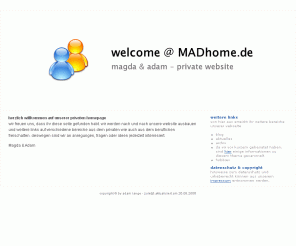 madhome.de: MADhome - Magda & ADam HOMEpage
magda & adam - private website