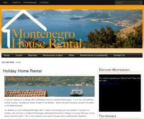 montenegrohouserental.com: Holiday Home Rental
If you are looking for a holiday with a difference then do consider Montenegro.  It is a tiny, but perfectly formed country, situated just below Croatia in the Adriatic.  Byron the poet famously named it the jewel of the Mediterranean. So whether you are visiting Montenegro with a view to purchasing your own property or [...]