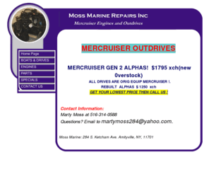 mercruisersterndrive.com: Mercruiser Outdrives
Mercruiser Outdrives, Rebuilt and New Mercruiser Outdrives. Mercruiser Engines. Outdrive exchange, repair and free repair estimate. Trim pumps, trim cylinders, props, power steering.