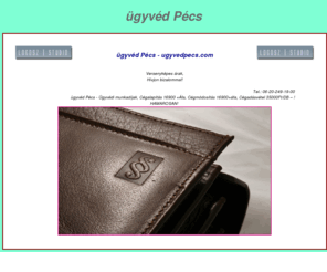 ugyvedpecs.com: ügyvéd Pécs - ugyvedpecs.com
Ügyvédi munkadíjak, Cégalapítás 16900 +Áfa, Cégmódosítás 16900+áfa, Cégadásvétel 35000Ft/DB –  - ugyvedpecs.com - Budapestre!!!