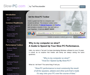 slow-pc.com: Why is my computer so slow? A Guide to Speed Up Your Slow PC Performance
So how does one answer the question: "Why is my computer so slow?". By troubleshooting common issues we can create a strategy to solve your slow PC performance problems and ultimately speed up your PC.