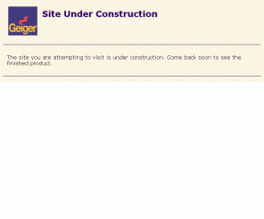 geigerstores.com: Geiger IWS Under Construction
