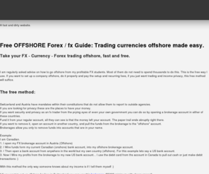 hunted.biz: Offshore FX brokerage -Privacy for free
Offshore fx forex currency foreign exchange trading brokerage