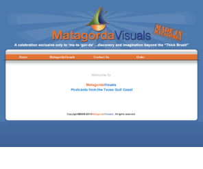 matagordavisuals.com: Matagorda Visuals
Visual Perceptions of Matagorda's Environment