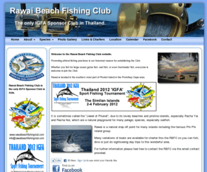 rawaibeachfishingclub.com: Rawai Beach Fishing Club :: Phuket, Thailand
Whether you fish for large ocean game fish, reef fish, or even freshwater fish, everyone is welcome to join the Club. Rawai is located in the southern most part of Phuket...