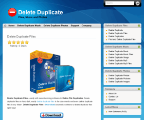 deleteduplicate.net: Delete Duplicate Files, Delete Duplicate Music and Delete Duplicate Photos
Delete duplicate files, delete duplicate music and delete duplicate photos - Download award-winning Software
