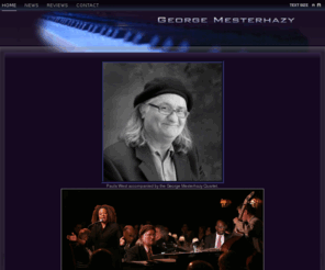 georgemesterhazy.com: George Mesterhazy
George Mesterhazy, jazz, pianist, composer, arranger