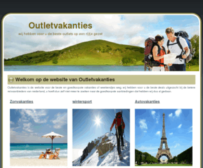 outletvakanties.com: outletvakanties
aanbiedingen voor bungalows, vakantieparken in Nederland, Belgie, Duitsland en Frankrijk