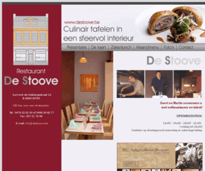 destoove.be: restaurant, ieper, stoove
Geert en Martin verwennen u met enthousiasme en talent. Restaurant De Stoove te Ieper staat voor culinair tafelen in een sfeervol interieur.