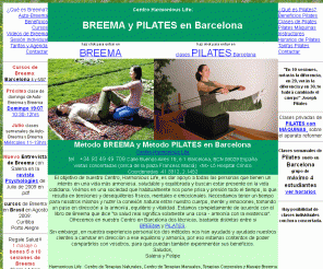 harmoniouslife.es: Centro de BREEMA y PILATES en Barcelona
Centro Harmonious Life: BREEMA y PILATES Barcelona. Clases Pilates Suelo y Pilates Reformer. Cursos y Sesiones privadas del Método Breema.