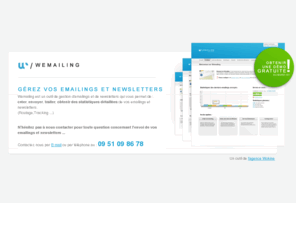 wemailing.com: Wemailing - Gérez vos emailings et newsletters
Wemailing est un outil de gestion d'emailings et de newsletters qui vous permet de créer, d'envoyer, de traiter, et d'obtenir des statistiques détaillées de vos emailings et newsletters.