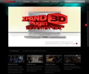 xpand.tv: XPAND - World Leading Provider of 3D Solutions
XpanD active shuttering 3D technology, world leading supplier of 3D solutions for multiplexes, small theaters, schools and home