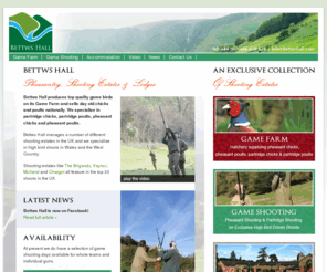 bettwshall.co.uk: Partridge Shooting and Pheasant Shooting in England and Wales | Bettws Hall
Bettws Hall is the UK's leading Pheasant shooting and Partridge shooting provider. Shooting days, shooting trips and shooting holidays on their own estates in England and Wales. 