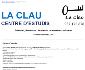 celaclau.es: Academia de enseñanza diversa. Sabadell, Barcelona. Centre d'Estudis La Clau
Academia de enseñanza diversa dedicada a ofrecer un trabajo con calidad y profesionalidad. Llámenos al 937 175 878.