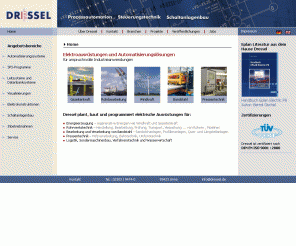 dressel.de: Willkommen bei der Dressel GmbH - Ihr Partner für elektrotechnische Anlagen
Komplette elektrotechnische Anlagen baut für Sie die Dressel GmbH, Ihr Spezialist für alle Fragen der Automatisierungstechnik.