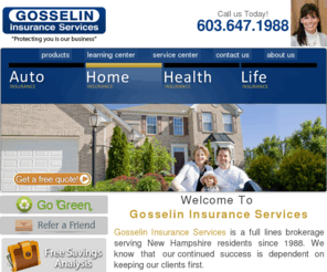 gosselin-insurance.com: Gosselin Insurance Services Auto Insurance, Homeowners Insurance, Life Insurance Hooksett NH
Welcome to Gosselin Insurance Services Your home for Hooksett NH insurance coverage!