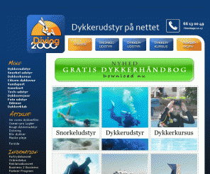 shop-diving2000.dk: Dykkerudstyr - Online salg af Dykkerudstyr
Dykkerudstyr fra dansk netbutik med dansk garanti. Vi har alt i dykkerudstyr til stærke priser og leverer inden for 2-3 dage via Post Danmark.
