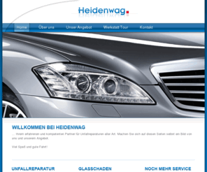 heidenwag.com: Heidenwag Flash Detection
 Bei uns bekommen Sie sämtliche Karosserie arbeiten, Instandsetzung von Rahmenschäden mit Richtsystem, Fahrzeuglackierung, Elektronische Achsvermessung, Hagelschaden Reparaturen und Autoglas Service aus einer Hand.