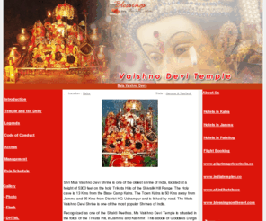 vaishnodevitemple.com: Shri Maa Vaishno Devi Shrine,Trikuta Hills,Katra,Jammu
Shri Maa Vaishno Devi Shrine is one of the oldest shrine of India, located at a height of 5300 feet on the holy Trikuta Hills of the Shivalik Hill Range