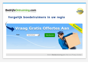 bedrijfsontruiming.com: Bedrijfsontruiming.com | Vergelijk Boedelruimers | Gratis Offertes Aanvragen | De Beste Boedelruimers voor de Beste Prijs!
Vergelijk Boedelruimers in uw regio. Vraag 6 Gratis Offertes aan. Vergelijk de Prijzen en vind de Goedkoopste en Beste Boedelruimers.