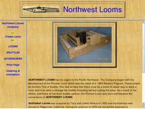 northwestlooms.com: Northwest Looms
Northwest Looms manufactures high quality weaving products for the discriminating weaver.
