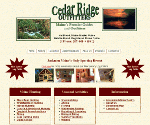 cedarridgeoutfitters.com: Maine bear hunting, hunting guides in Maine, hunting lodge
We offer lodging, guided hunting for Maine black bear, whitetail deer, moose, and small game. The sporting resort is open year round.