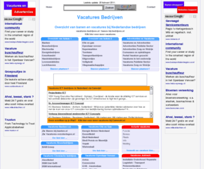 vacatures-bedrijven.nl: Vacatures-bedrijven.nl: vacatures voor banen bij bedrijven
VG: Vacatures-bedrijven.nl / Banen-bij-bedrijven.nl: de portal Vacatures Bedrijven / Banen bij Bedrijven geeft direct toegang tot websites met vacatures voor banen bij allelei soorten bedrijven in Nederland, geordend per sector.