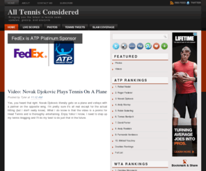 alltennisconsidered.com: All Tennis Considered | All Tennis Considered
{All Tennis Considered aims to bring you the latest in tennis news, updates, gossip, live scores, tennis tweets, and analysis}