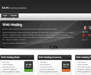 samcomm.net: Webhosting Canada | Domains | Colocation & Dedicated Hosting | VPS |
Webhosting Canada | Domains | Colocation & Dedicated Hosting | VPS |