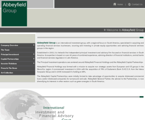 abbeyfieldproperty.com: Abbeyfield Group - International Investment Financial Advisory and Financial Services G roup
Abbeyfield Group is an international investment group specialized in aquiring and operating financial services businesses in South America and advising financial services groups in the region