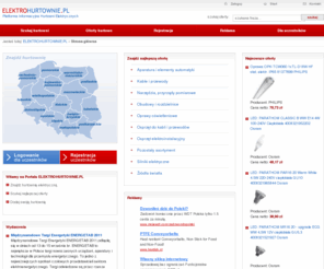 elektrohurtownie.pl: Hurtownia elektryczna - ELEKTROHURTOWNIE.PL - oferty, hurtownie elektryczne, Warszawa, Katowice, Kraków, Wrocław, Poznań, Szczecin, Gdańsk, Gdynia, Łódź, Lublin, hurtownia elektrotechniczna oferta, sprzęt i materiały elektrotechniczne
ELEKTROHURTOWNIE.PL | Portal branżowy, adresy, oferty hurtowni elektrycznych, elektrotechnicznych