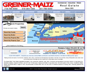 greinermaltznj.org: Greiner-Maltz - Real Estate - Commercial Industrial Retail - Long Island City Brooklyn Queens Nassau Suffolk
Greiner, GreinerMaltz, Greiner-Maltz, Maltz, realty, real estate, realestate, real estate agent, real estate agents, commercial building, commercial buildings, commercial properties, commercial property, commercial real estate, commercial realestate, commercial, industrial building, industrial buildings, industrial properties, industrial property, industrial real estate, industrial realestate, industrial, retail building, retail buildings, retail properties, retail property, retail real estate, retail realestate, retail, office building, office buildings, office properties, office property, office real estate, office realestate, office space, office, Manhattan, New York City, New York, NY, NYC, Queens, Bronx, Brooklyn, Bklyn, Staten Island, Long Island, LI, Nassau, Suffolk, L. I. C., LIC, Long Island City, Long Island, available properties, available property, broker, brokers, for lease, for rent, for sale, investment buildings, investment buildings, investment properties, investment property, investment real estate, investment realestate, investment, land, lease, properties available, property available, rent, sale, industrial buildings for sale, industrial buildings for lease, commercial buildings for sale, commercial buildings for lease, office buildings for sale, office buildings for lease, Astoria, Maspeth, Jamaica, Flushing, Woodside, Jackson Heights, Williamsburg, Sheepshead Bay, Brooklyn Navy Yard, Atlantic Yards, Redhook, Greenpoint, Sunset Park, Canarsie