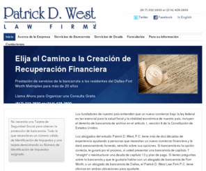 bancarrotasocorro.com: Dallas - Fort Worth Abogado de Bancarrota - El despacho de Patrick D. West
El Patrick D. West Law Firm, P.C. ha estado ofreciendo bancarrota y asesor jurídico de la solución de deuda por más de 20 años. La Oficina de ley sirve a clientes de bancarrota en estas ciudades del área DFW en ambos condados de Dallas y Tarrant: Dallas, Fort Worth, Arlington, Irving, Grapevine, Grand Prairie, Euless, Bedford, Hurst, Haltom City, Burleson, Colleyville, Mansfield, Keller, Saginaw, West Lake, Richland Hills, Coppell, Lewisville y más