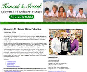 hanselandgretelofde.com: Children's Boutique Wilmington DE - Hansel and Gretel
Hansel and Gretel has been voted Delaware's #1 children's boutique for the  past 5 years by Delaware Today and The News Journal. 302-478-0383