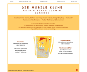 kucki.info: Katrin Alexa Ludwig - Die mobile Küche
München, Candle light Dinner, Menü für zwei, Mietköchin, Blinde Date, französische Menüs, mobile Kochkurse für Kinder, Jugentliche und Erwachsene, Kochkurse zuhause, Kochkurse in der Provence, Kochkurs, Kinderkochkurs, die mobile Küche, Köchin, Kucki, Katrin Alexa Ludwig, mediterrane Küche, italienisches Menü, französisches Menü, 